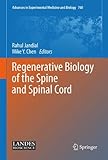 Regenerative biology of the spine and spinal cord