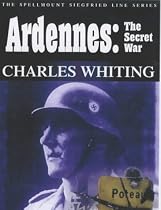 Ardennes: The Secret War (Spellmount Siegfried Line Series)