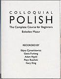 Colloquial Polish: The Complete Course for Beginners (Colloquial Series)