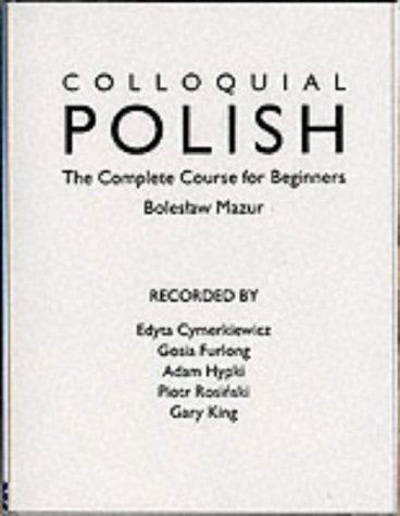 Colloquial Polish: The Complete Course for Beginners (Colloquial Series)