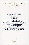 Essai sur la théologie mystique de l\'Eglise d\'Orient