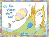 Oh, the Places You'll Go! Decorative Art Poster Print by Theodore (Dr. Seuss) Geisel, 24x18