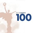 Best Classics 100 Volume 1 by Ernest Blanc, John Shirley-Quirk, James Morris, Sabine Meyer, and Adolphe Adam