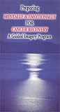 Preparing Mentally & Emotionally for Cancer Recovery "A Guided Imagery Program"