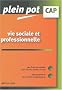VIE SOCIALE PROFESSIONNELLE (Ancienne �dition)