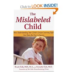 Mislabeled Child, The: How Understanding Your Child's Unique Learning Style Can Open the Door to Success