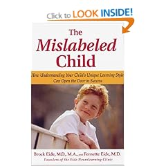 The Mislabeled Child: How Understanding Your Child's Unique Learning Style Can Open the Door to Success
