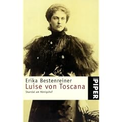 Luise von Toscana: Skandal am K�nigshof