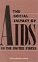 The Social Impact of AIDS in the United States