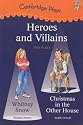 Cambridge Plays: Heroes and Villains: Extended Reading (Cambridge Reading)
