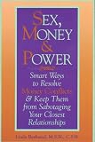 Sex, Money & Power: Smart Ways to Resolve Money Conflicts and Keep Them from Sabotaging Your Closest Relationships