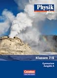 Physik plus - Gymnasium - Ausgabe A: Physik plus 7./8. Schuljahr. Sch�lerbuch Gymnasium Ausgabe A - Thorid Rabe