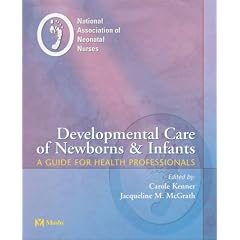Developmental Care of Newborns & Infants: A Guide for Health Professionals