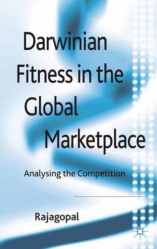 Darwinian Fitness in the Global Marketplace: Analysing the Competition