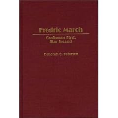 Fredric March: Craftsman First, Star Second (Contributions in Drama & Theatre Studies)