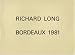 Search : RICHARD LONG: BORDEAUX 1981