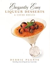 Elegantly Easy Liqueur Desserts
