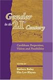 Gender in the 21st Century Caribbean Perspectives, Visions and Possibilities