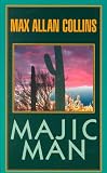 Majic Man: A Nathan Heller Novel Majic Man: A Nathan Heller Novel