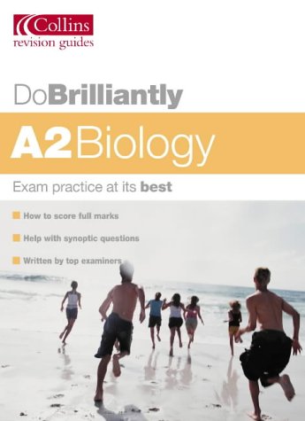 A2 Biology (Do Brilliantly At...)