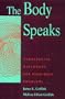 The Body Speaks: Therapeutic Dialogues for Mind-Body Problems