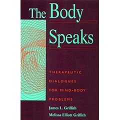 The Body Speaks: Therapeutic Dialogues for Mind-Body Problems