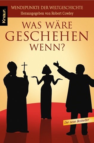 Was w�re geschehen, wenn?