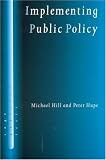Implementing Public Policy: Governance in Theory and in Practice (SAGE Politics Texts series)