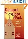 Equipped for Good Work: A Guide for Pastors