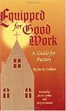 Equipped for Good Work: A Guide for Pastors