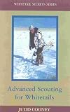 Advanced Scouting for Whitetails (Whitetail Secrets Series)