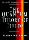 The Quantum Theory of Fields: Volume 2, Modern Applications: Modern Applications v. 2