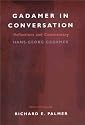Gadamer in Conversation: Reflections and Commentary (Yale Studies in Hermeneutics)