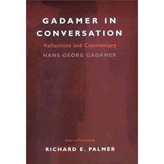 Gadamer In Conversation: Reflections and Commentary