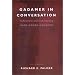 Gadamer In Conversation: Reflections and Commentary