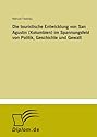 Die touristische Entwicklung von San Agustin (Kolumbien) im Spannungsfeld von Politik, Geschichte und Gewalt