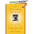 The Noonday Demon: An Atlas of Depression by  Andrew Solomon