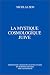 Book La mystique cosmologique juive (Etudes juives)