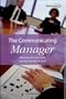 The Communicating Manager: Build Teams and Make It Happen With the Number One Management Skill (Pathways, 10)