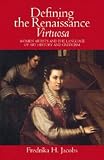 Review Cambridge University Press  / Defining the Renaissance 'Virtuosa': Women Artists and the Language of Art History and Criticism