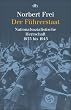 Der F�hrerstaat: Nationalsozialistische Herrschaft 1933 bis 1945