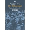 Der F�hrerstaat: Nationalsozialistische Herrschaft 1933 bis 1945