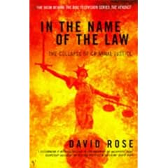 In the Name of the Law: Collapse of Criminal Justice