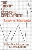 Theory of Economic Development (Social Science Classics Series)