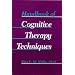 Handbook of Cognitive Therapy Techniques (A Norton professional book)