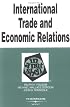 International Trade And Economic Relations In A Nutshell (In a Nutshell (West Publishing))