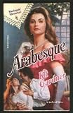 Arabesque (Harlequin Historical, No. 117)