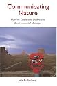 Communicating Nature: How We Create and Understand Environmental Messages