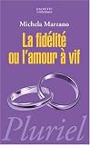 La fid�lit� ou l'amour � vif