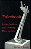 Fakebook: Improvisations on a Journey Back to Jazz